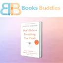 Don't Believe Everything You Think